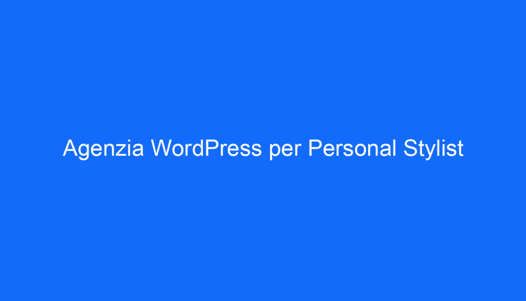 agenzia wordpress per personal stylist
