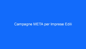 campagne meta per imprese edili