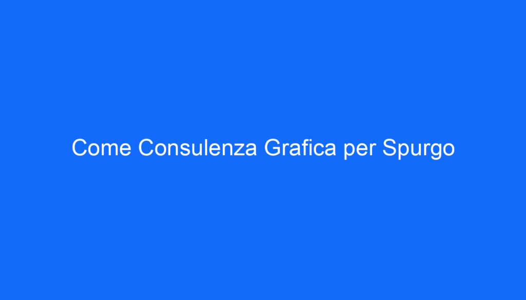 Come Consulenza Grafica per Spurgo