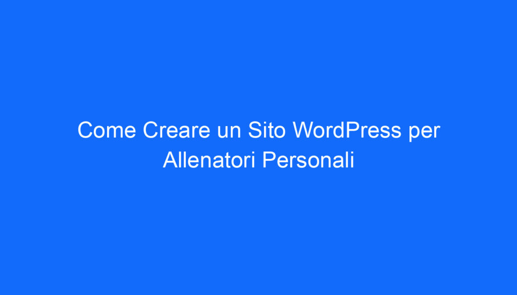come creare un sito wordpress per allenatori personali