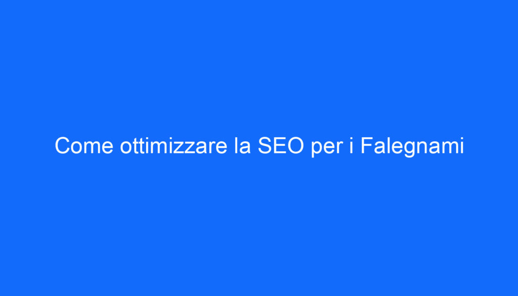 Come ottimizzare la SEO per i Falegnami