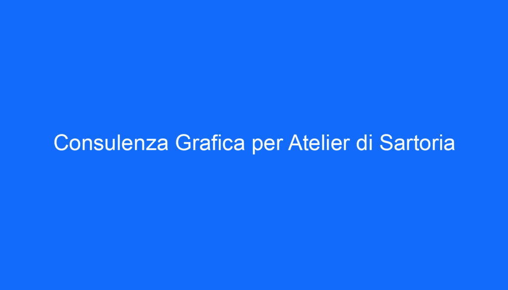 consulenza grafica per atelier di sartoria
