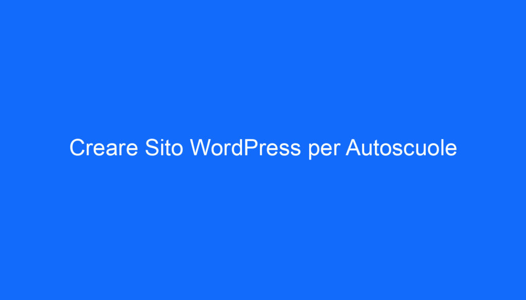 creare sito wordpress per autoscuole
