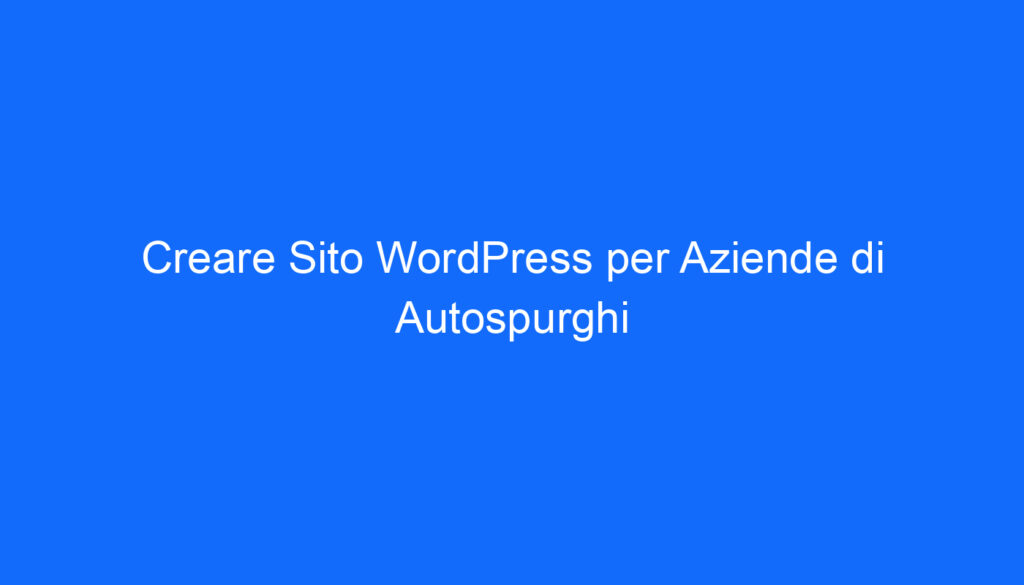 creare sito wordpress per aziende di autospurghi