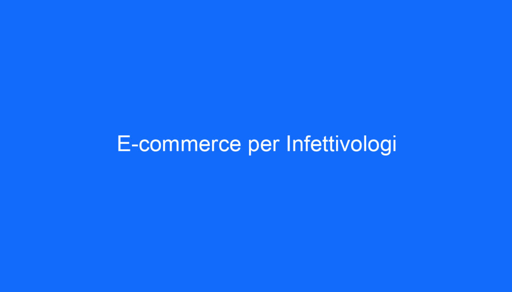 E commerce per Infettivologi