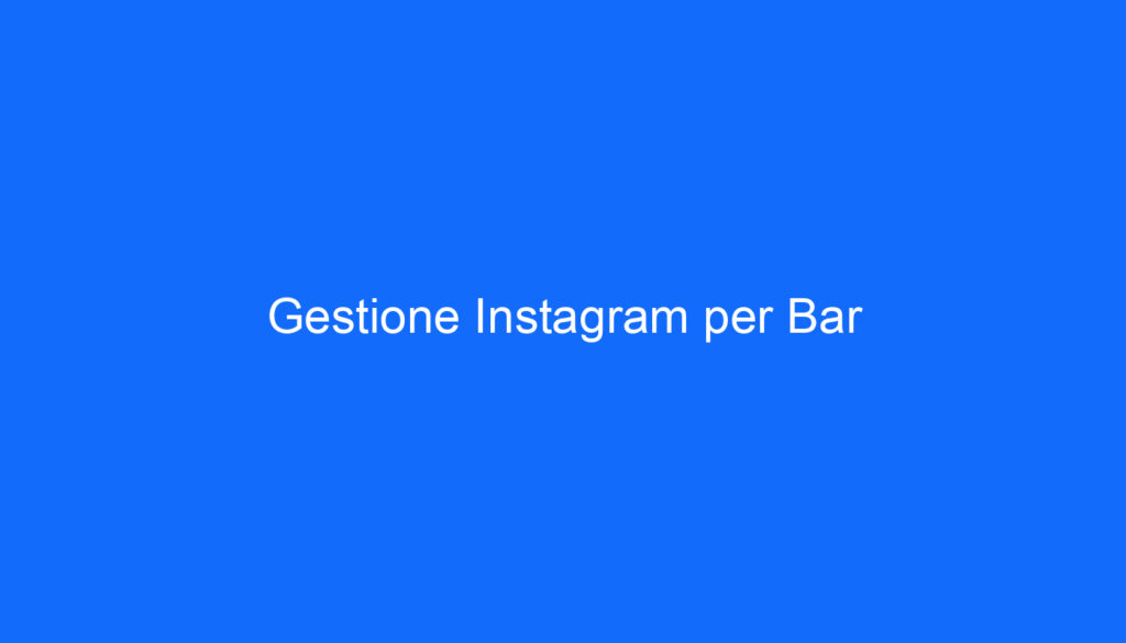 Gestione Instagram per Bar