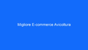 Migliore E commerce Avicoltura