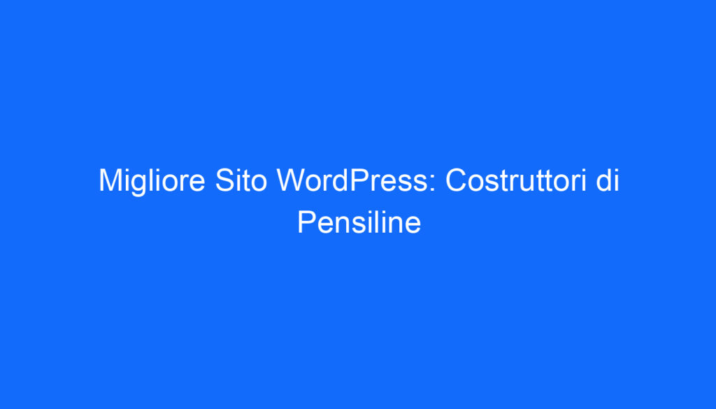 Migliore Sito WordPress: Costruttori di Pensiline