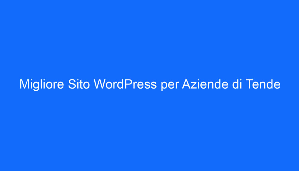 Migliore Sito WordPress per Aziende di Tende
