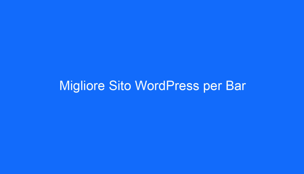 Migliore Sito WordPress per Bar