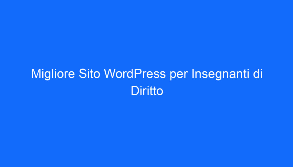 migliore sito wordpress per insegnanti di diritto