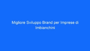 migliore sviluppo brand per imprese di imbianchini
