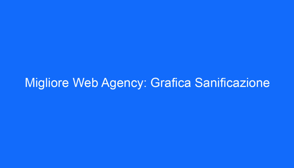 Migliore Web Agency: Grafica Sanificazione
