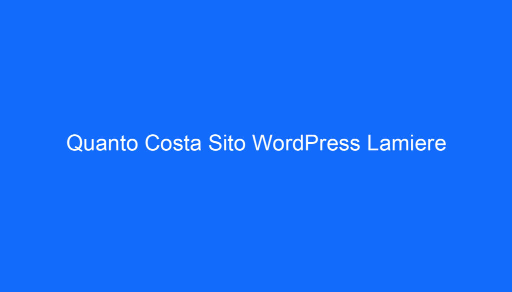 Quanto Costa Sito WordPress Lamiere