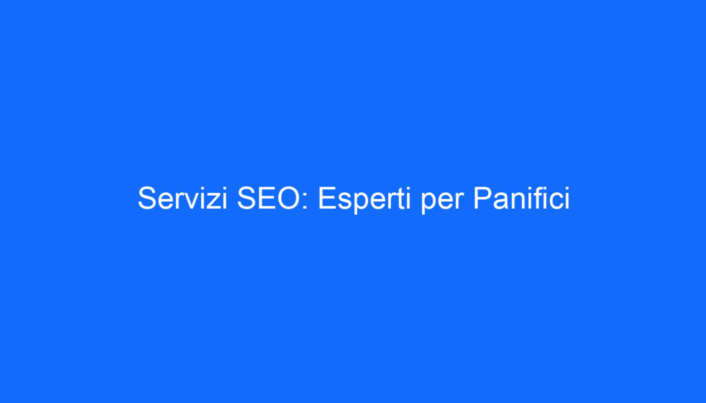 Servizi SEO: Esperti per Panifici