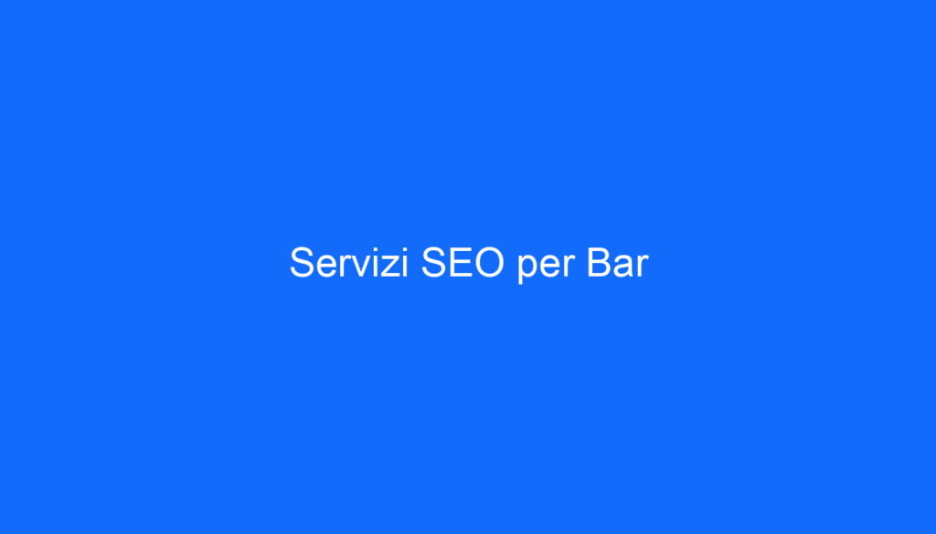 Servizi SEO per Bar