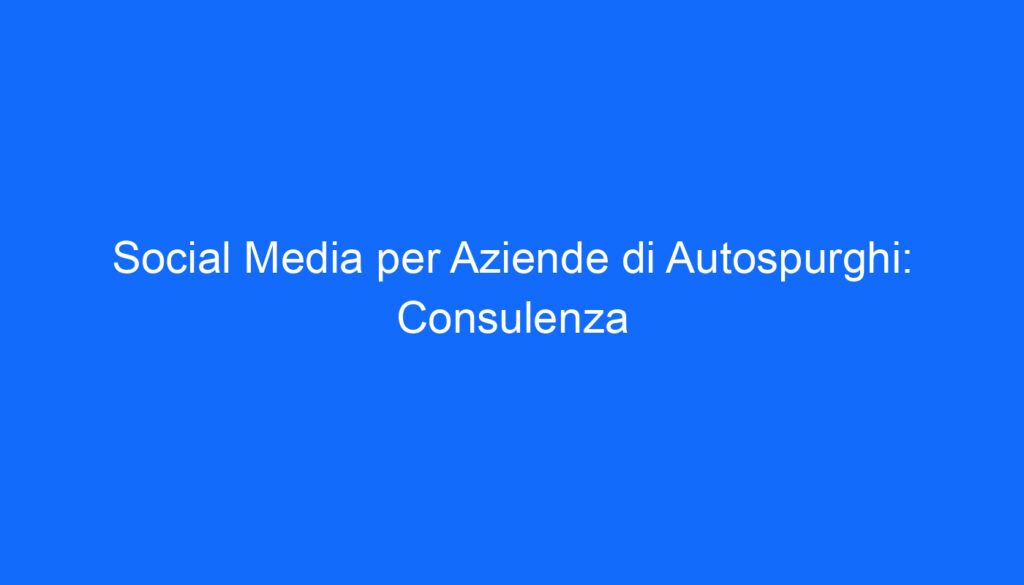 social media per aziende di autospurghi consulenza