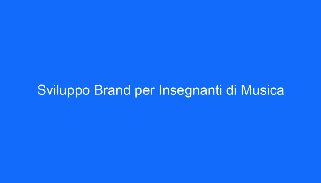 Sviluppo Brand per Insegnanti di Musica