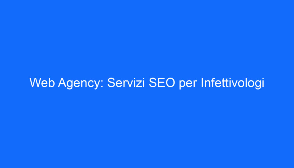 web agency servizi seo per infettivologi