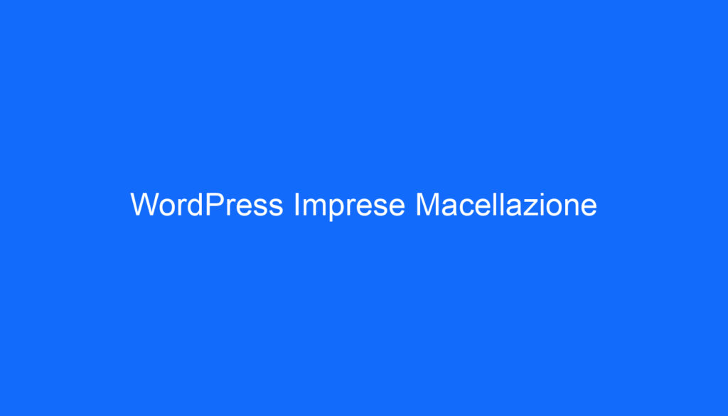 WordPress Imprese Macellazione