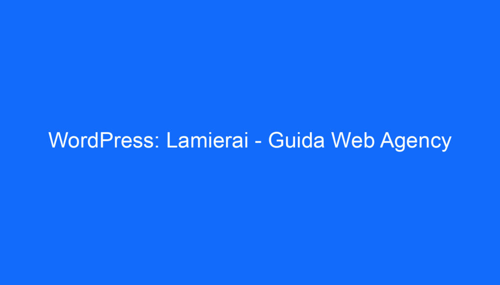 WordPress: Lamierai   Guida Web Agency