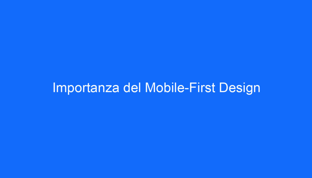 Importanza del Mobile First Design