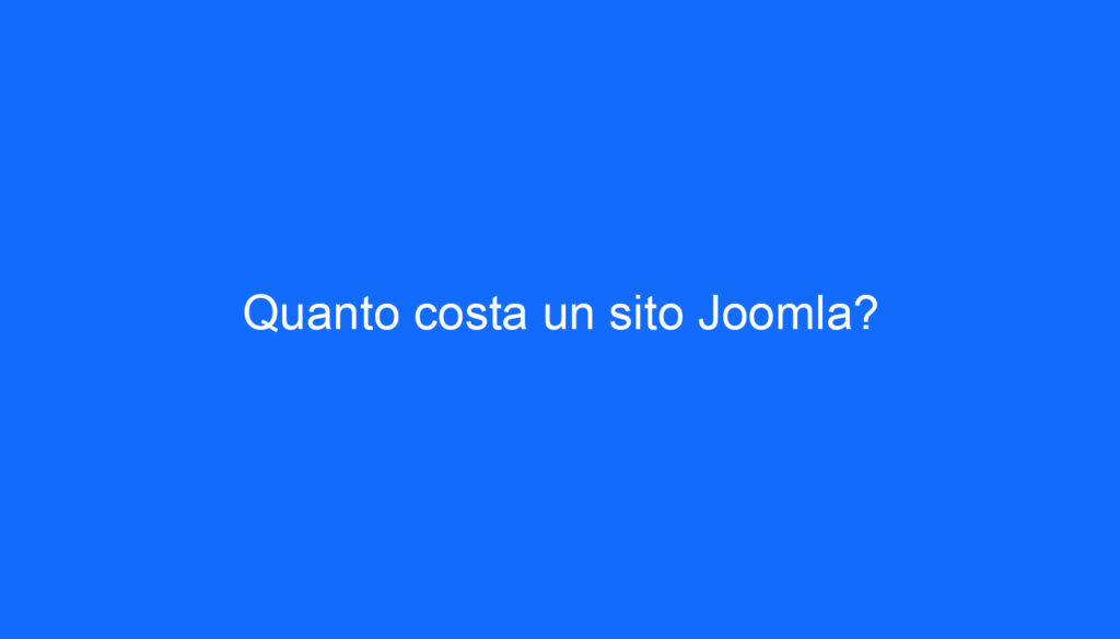 Quanto costa un sito Joomla?