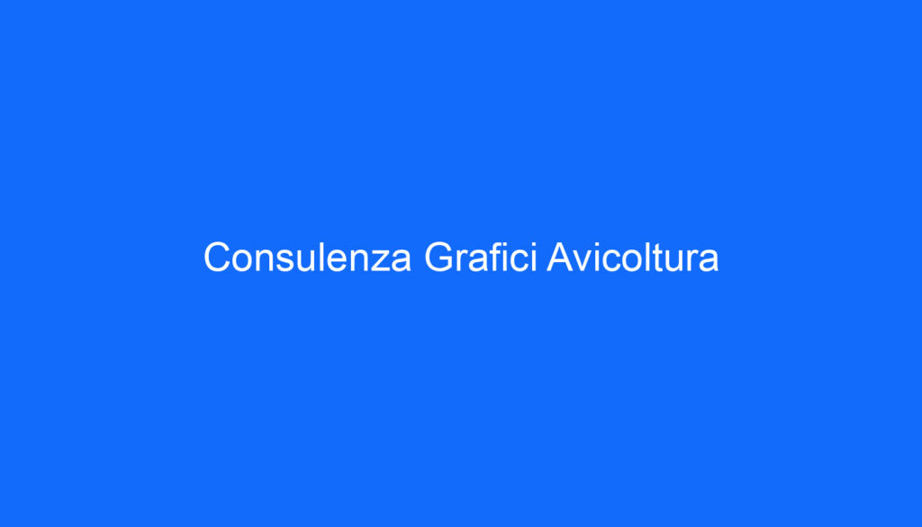 Consulenza Grafici Avicoltura
