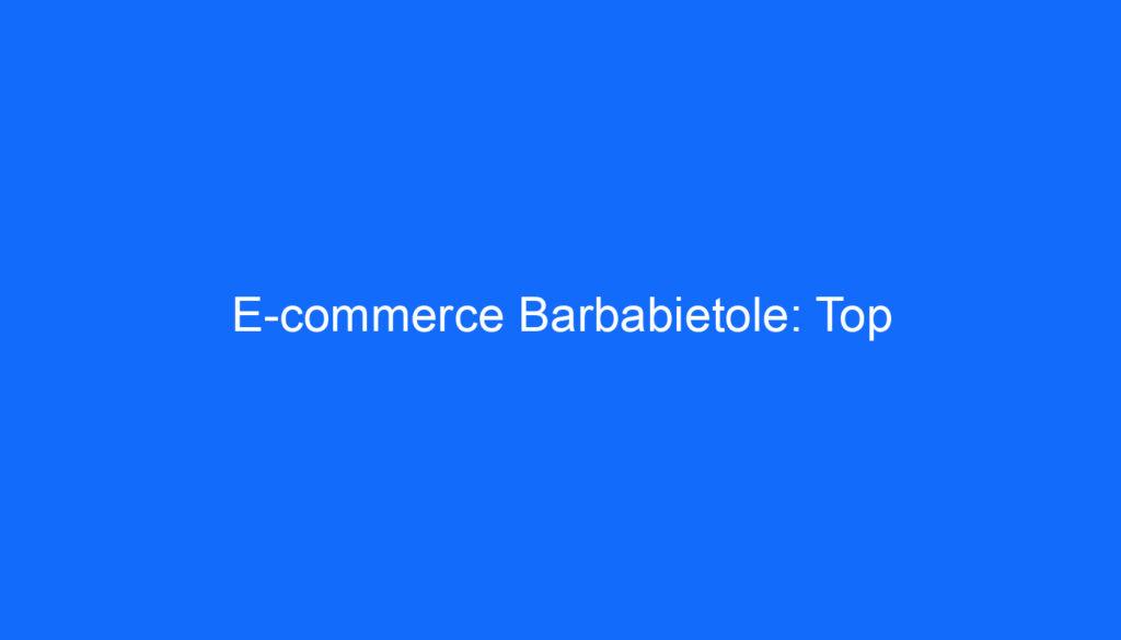 E commerce Barbabietole: Top