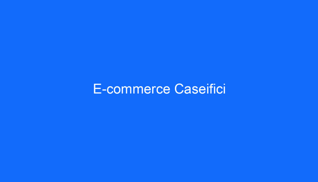 E commerce Caseifici