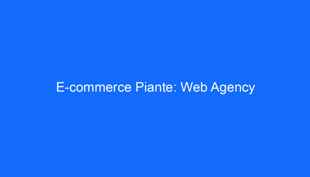 E commerce Piante: Web Agency