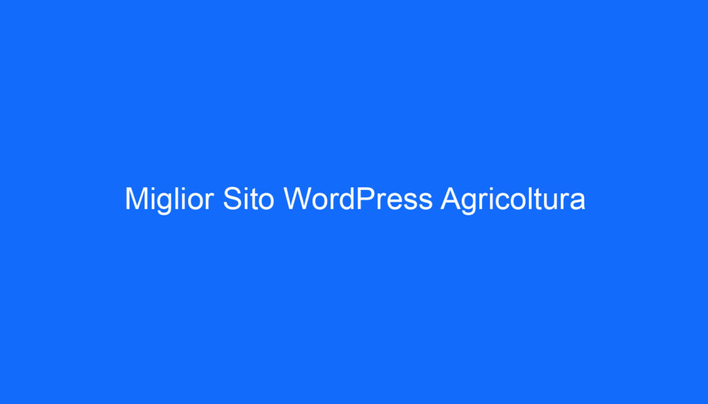 Miglior Sito WordPress Agricoltura