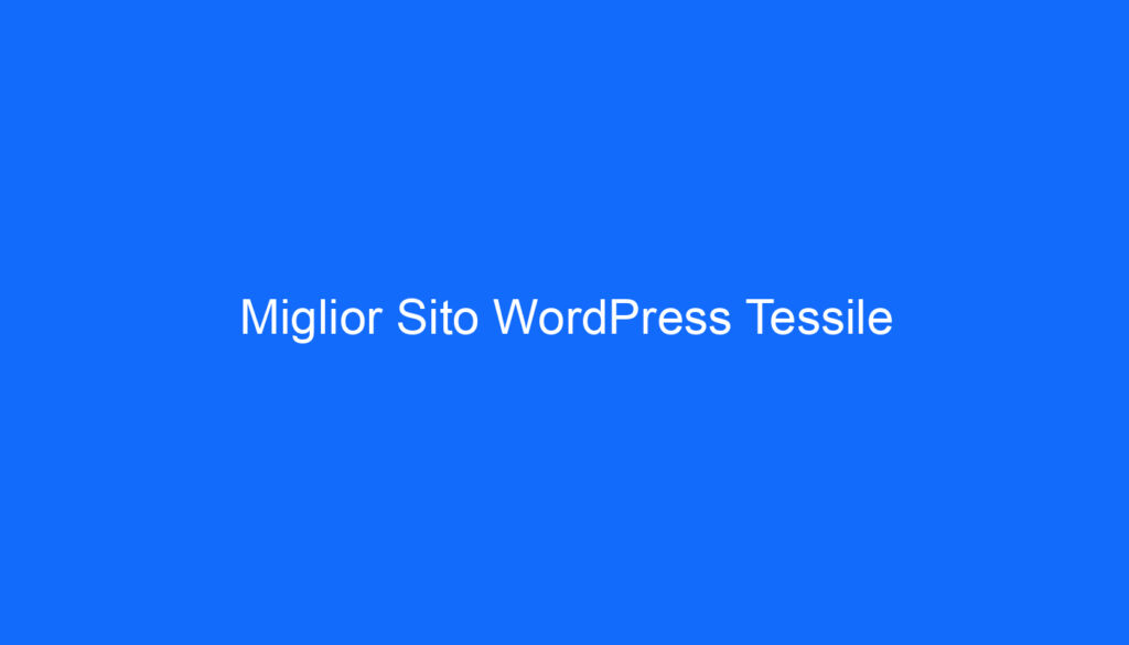 Miglior Sito WordPress Tessile