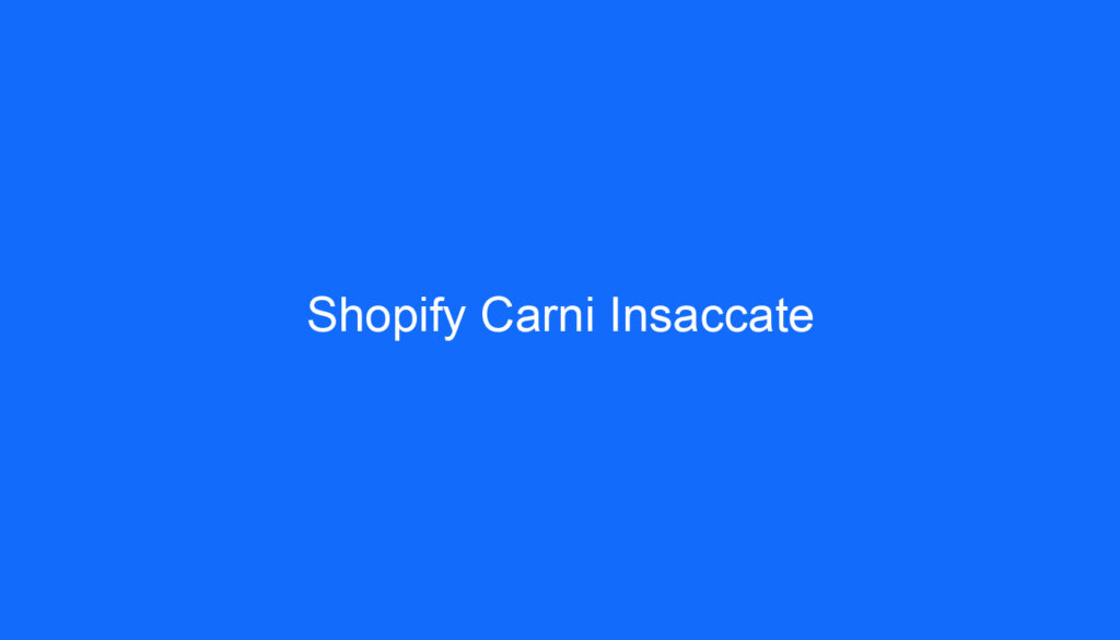 Shopify Carni Insaccate