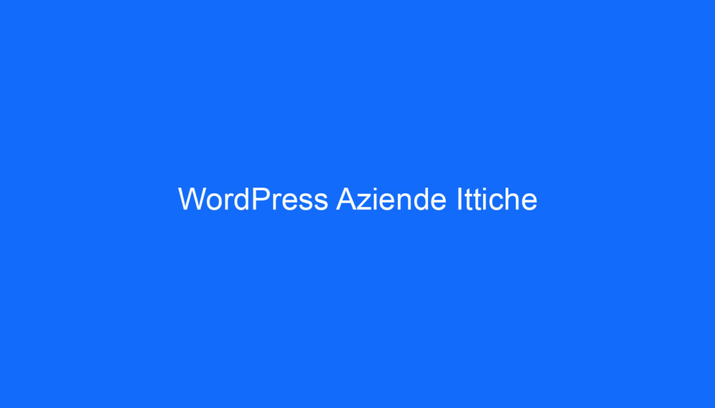 WordPress Aziende Ittiche