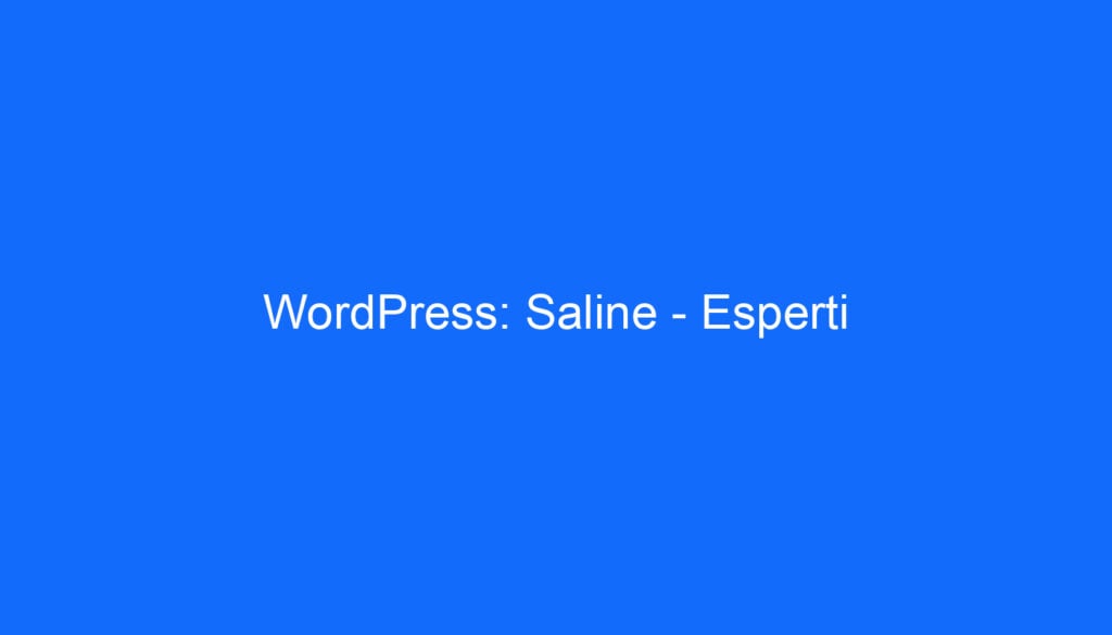 WordPress: Saline Esperti