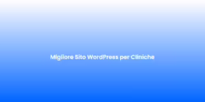 Migliore Sito WordPress per Cliniche 1