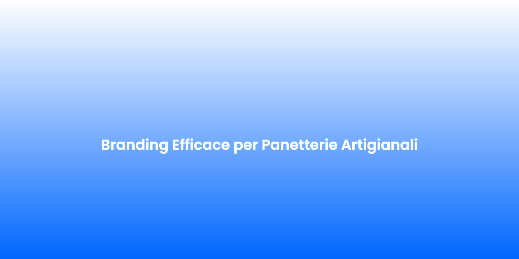 Branding Efficace per Panetterie Artigianali 4