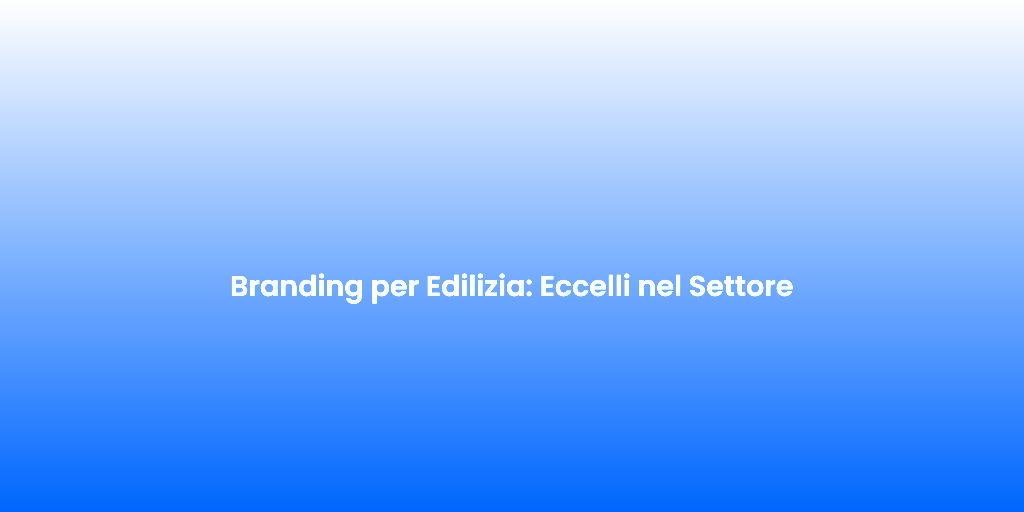 Branding per Edilizia Eccelli nel Settore