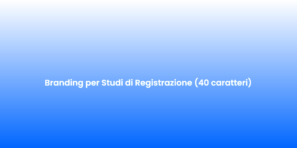 Branding per Studi di Registrazione 40 caratteri