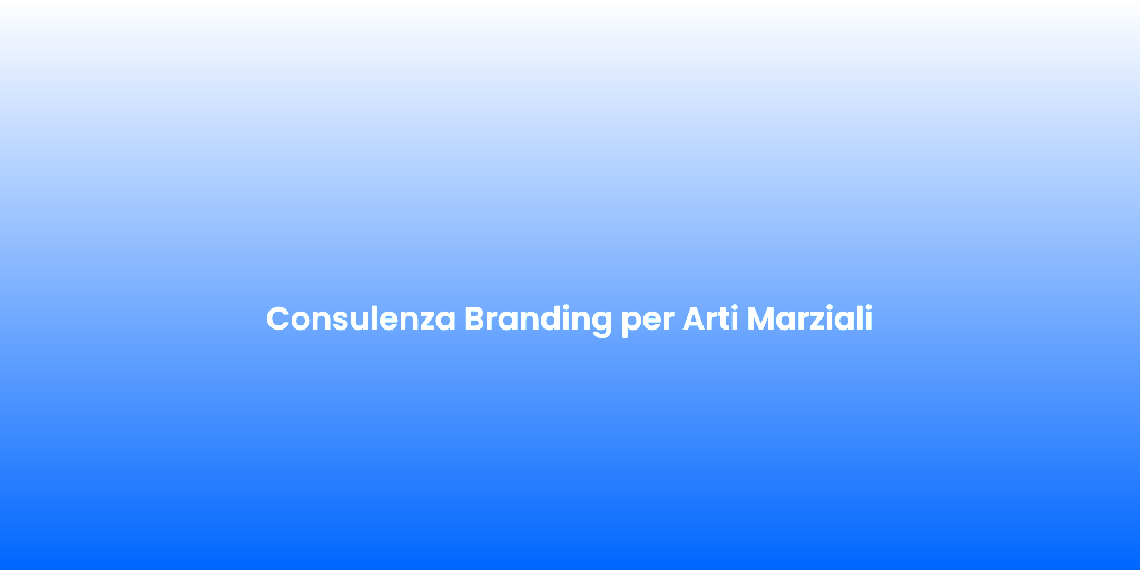 Consulenza Branding per Arti Marziali