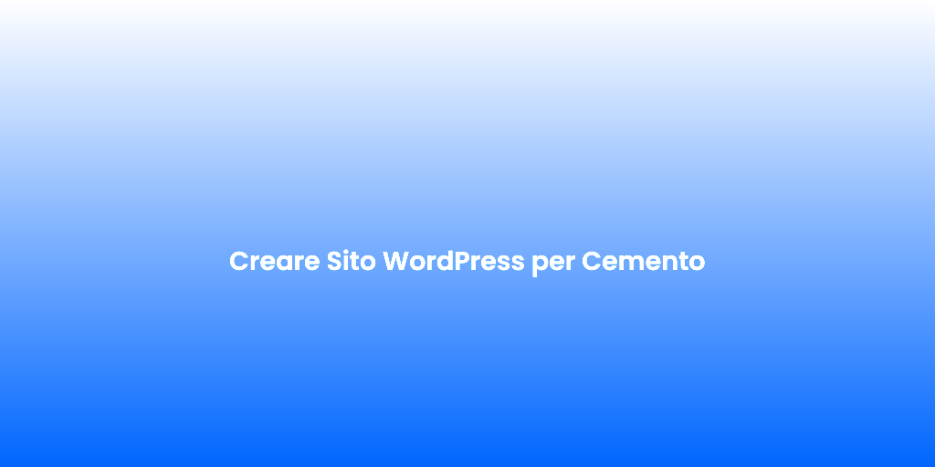 Creare Sito WordPress per Cemento