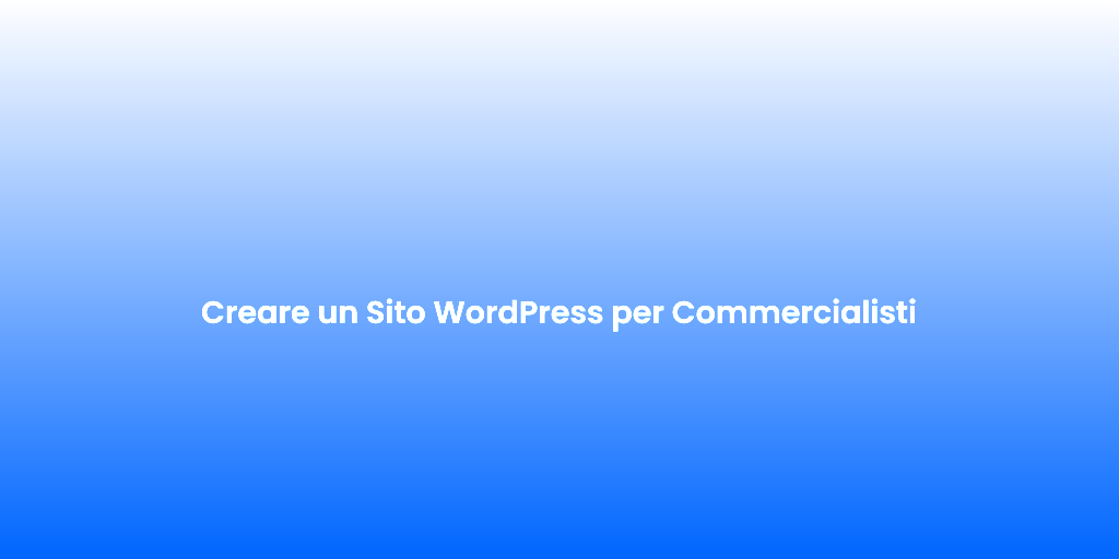 Creare un Sito WordPress per Commercialisti
