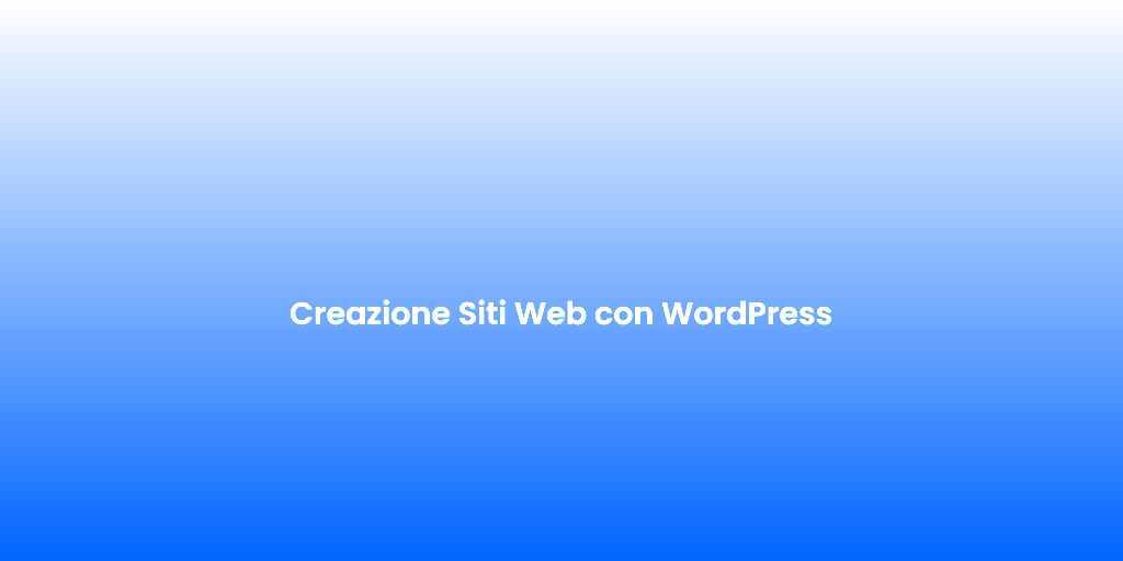 Creazione Siti Web con WordPress