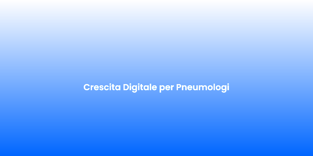 Crescita Digitale per Pneumologi