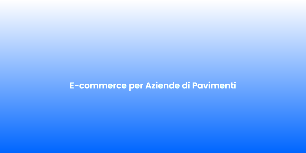 E commerce per Aziende di Pavimenti 1