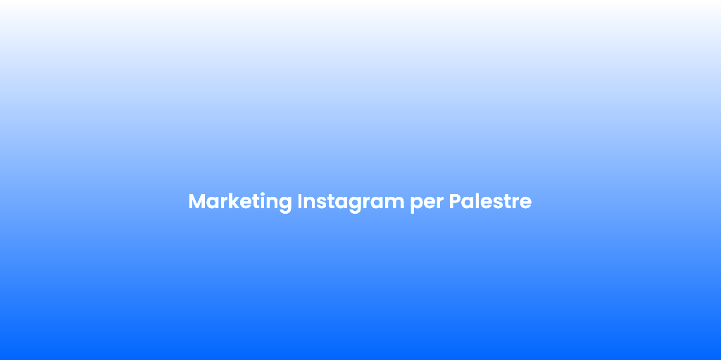 Marketing Instagram per Palestre