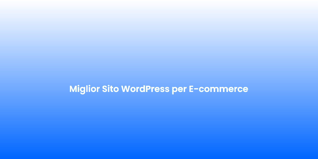 Miglior Sito WordPress per E commerce