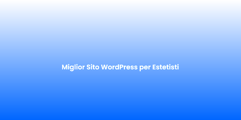 Miglior Sito WordPress per Estetisti 2