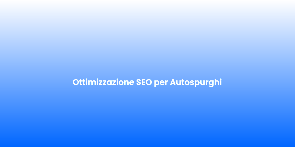Ottimizzazione SEO per Autospurghi